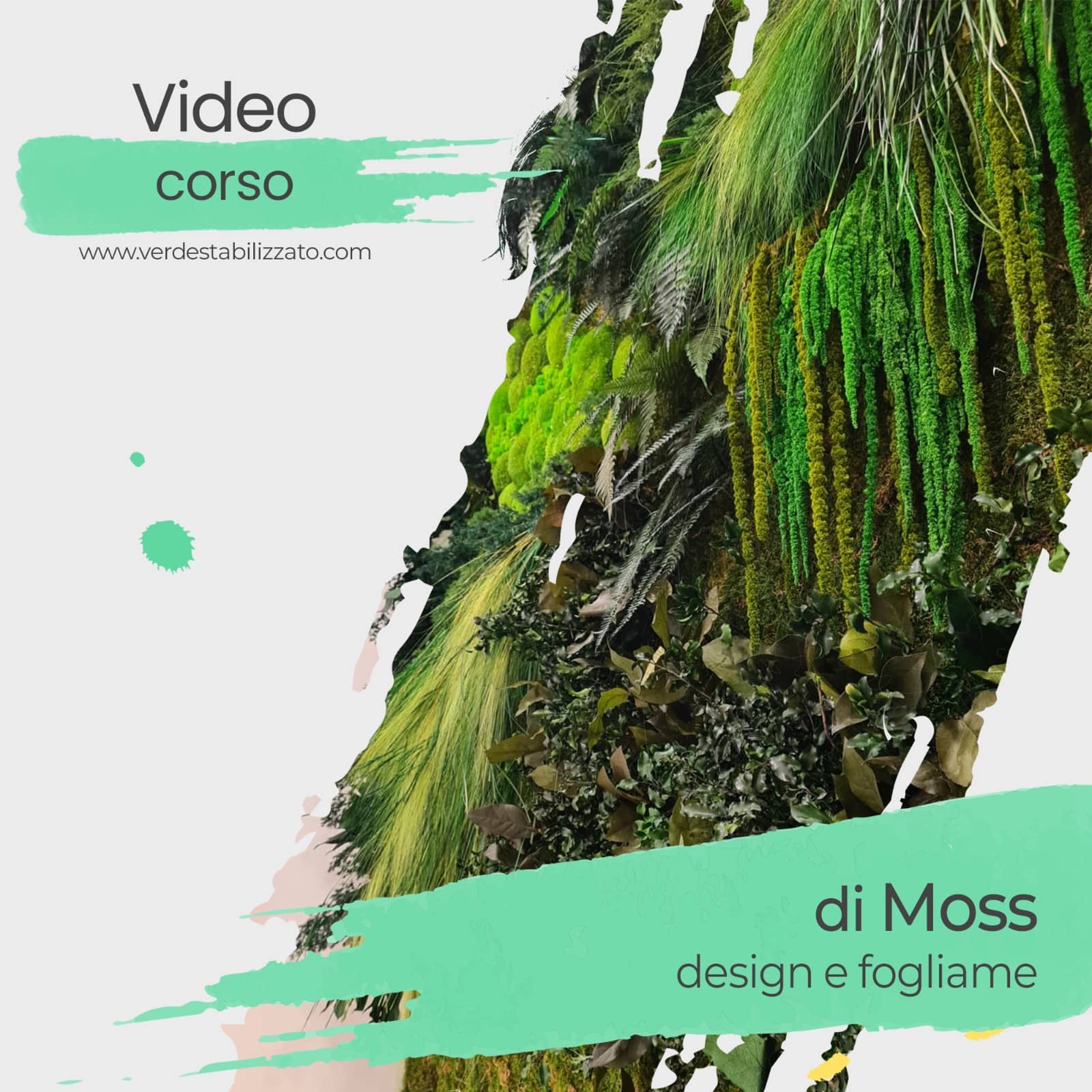 Video corso di Moss Design e fogliame